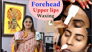 Forehead / Upper lips Waxing Tutorial | Face waxing | Sumansi Sahgal