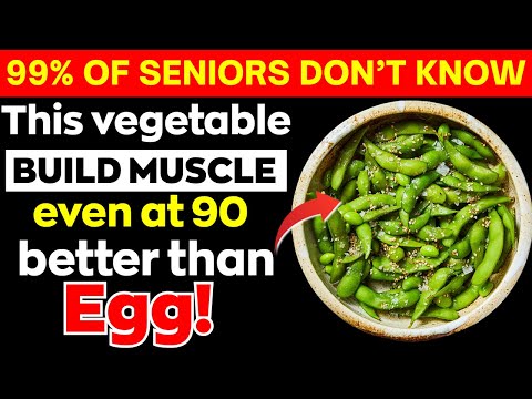 Over 60? THIS Vegetable Protein Builds MUSCLE Faster Than Eggs! (Backed by Science) | Senior Health