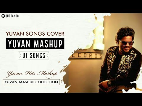 Yuvan Mashup | Yuvan Cover Songs | yuvan songs collection | yuvan hits mashup | U1 mashup songs