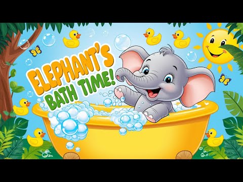 Ellie the Elephant’s Bath Time | Fun & Educational Nursery Rhyme for Kids