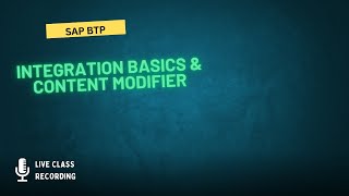 Integration Basics & Content Modifier | SAP BTP Cloud Integration Tutorial (Beginner Friendly)
