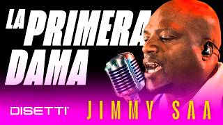 Jimmy Saa - La Primera Dama (En Vivo)