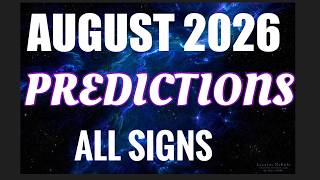 AUGUST 2026 ASTROLOGY FINAL DECISION TIME (Eclipses) ALL SIGNS