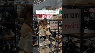 Expensive Branded Shoes at a Cheap Price in Bangkok #bangkok
