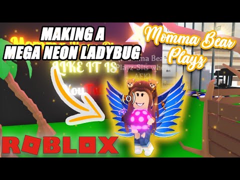 Making A Mega Neon Ladybug in Adopt Me! ( Momma Bear Playz First Video!) #adoptme #roblox