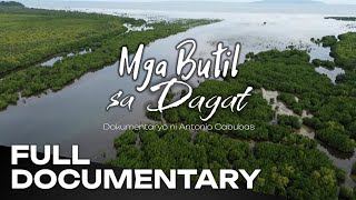 Mga Butil sa Dagat | Dokumentaryo ni Antonio Cabubas