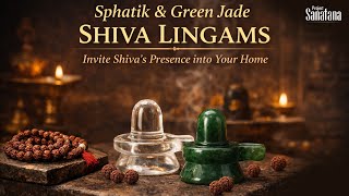 Sphatik & Green Jade Shiva Lingams | Invite Shiva’s Presence into Your Home