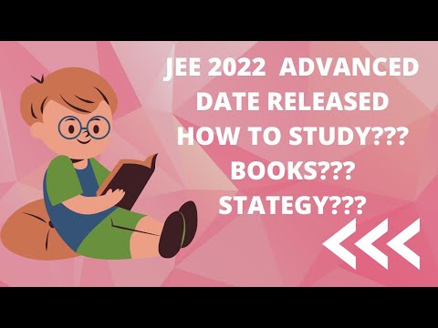 🔥JEE 2022 ADVANCED DATE RELEASED🔥 || BIG NEWS || BOOKS || STRATEGY || #jee #jeeadvanced2022 #iit