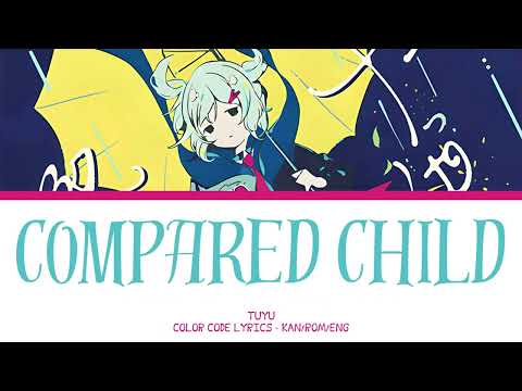 【JAPANESE SONG】くらべられっ子 (Compared Child) -『TUYU』『KAN/ROM/ENG』