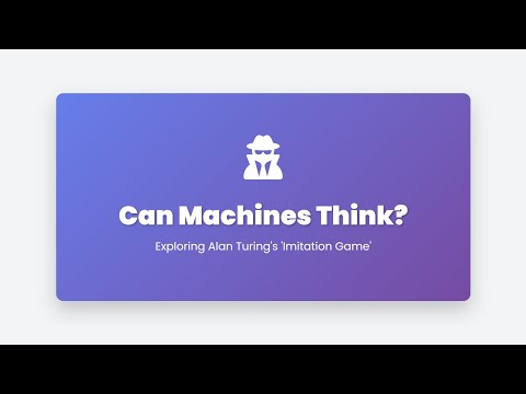 1.10 The Turing Test - Can Machines Think?