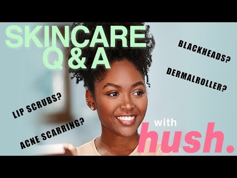SKINCARE Q&A WITH AN ESTHETICIAN - SHOP HUSH x LABEAUTYOLOGIST