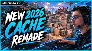 SHROUD - TRYING OUT THE NEW 2026 CACHE IN CS2【PART 25】