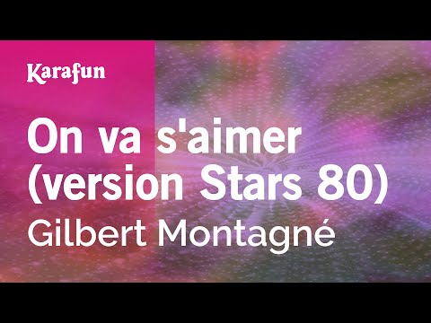 On va s'aimer (version Stars 80) - Gilbert Montagné | Karaoke Version | KaraFun