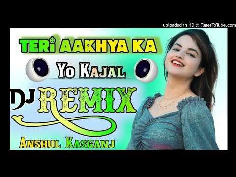 Teri Aakhya Ka Yo Kajal Super Hit Dj Remix Song New Haryanvi Dj Song
