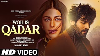 New Song 2024 | New Hindi Song | Woh Is Qadar (New Sad Song) | Kartik Aaryan | Hindi Video Song