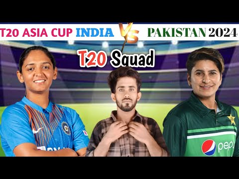 India womens vs Pakistan womens T20 squad 2024 || India vs pakistan t20 squad 2024