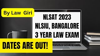 NLSAT 2023 Important Dates|NLSBangalore 3 year Law Entrance Exam|NLSIU  3 year LLB Application Forms