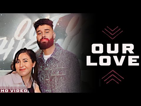 AP Dhillon - Our Love (New Song) Gurinder Gill | Shinda Kahlon | AP Dhillon New Song