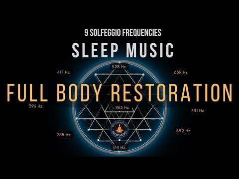 BLACK SCREEN SLEEP MUSIC ☯ All 9 solfeggio frequencies ☯ Full Body Regeneration