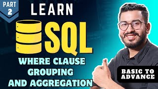 SQL Basic To Advance | Where, Grouping & Aggregation