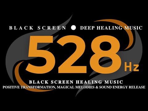 BLACK SCREEN HEALING MUSIC 528Hz | Positive Transformation, Magical Melodies & Sound Energy Release