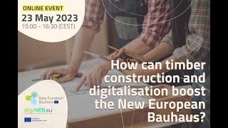 How can timber construction and digitalisation boost the New European Bauhaus?