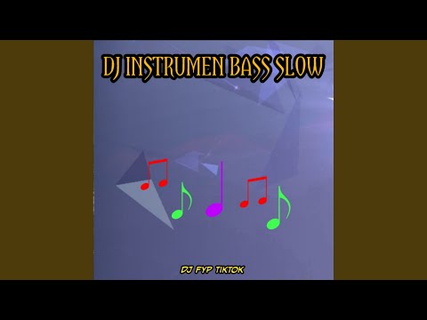DJ INSTRUMEN BASS SLOW BEAT