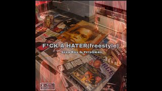 Sera Boy De Glory  & TituSwaG - F*ck a hater (freestyle sh!!d)