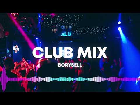 Club Mix VOL.3 | Najlepsze klubowe hity (BORYSELL MIX)
