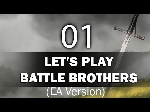 Let's Play Battle Brothers - Episode 1 (Early Access Version)