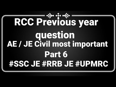 Reinforced cement concrete previous year questions | RCC Part 6 | SSC JE RRB JE UPMRC GATE 2023 ESE