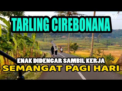TARLING CIREBONAN DERMAYU LAWAS ENAK DIDENGAR PAGIHARI SEMANGAT KERJA
