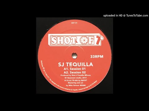 SJ Tequilla - Session 01