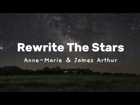 Anne-Marie & James Arthur - rewrite the stars [lyrics]