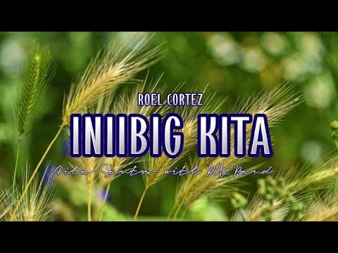 INIIBIG KITA | Roel Cortez | Aila Santos with R2K Band (Cover) | MusiKaraoke