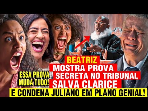 GAROTA DO MOMENTO- Beatriz MOSTRA PROVA SECRETA no TRIBUNAL, SALVA Clarice E CONDENA JULIANO! resum