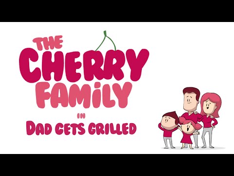 The Cherry Family : Dad gets grilled