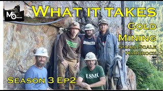 What it Takes Gold Mining Small Scale:  It's Not My Fault S3E2
