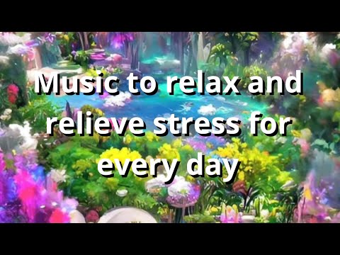 Music for Stress Relief: Relaxation and Tranquility