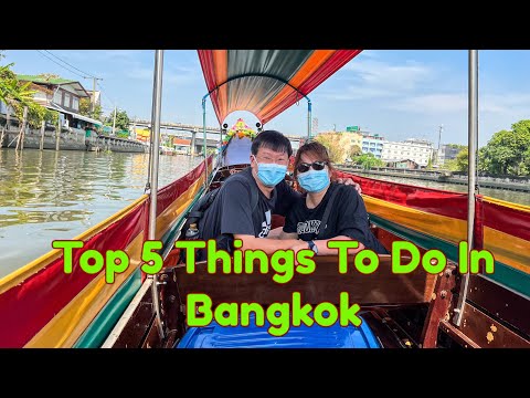 Top 5 Things To Do In Bangkok, Thailand