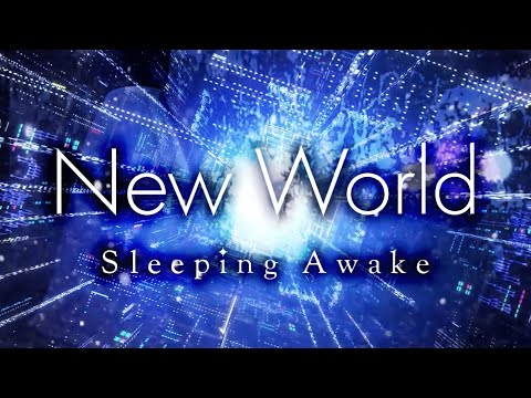 【MV】Sleeping Awake 'New World' #4