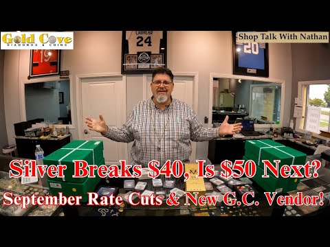 Silver Breaks $40, Is $50 Next Or Time To Take Profit? Sept. Rate Cuts Incoming & Our New Vendor!