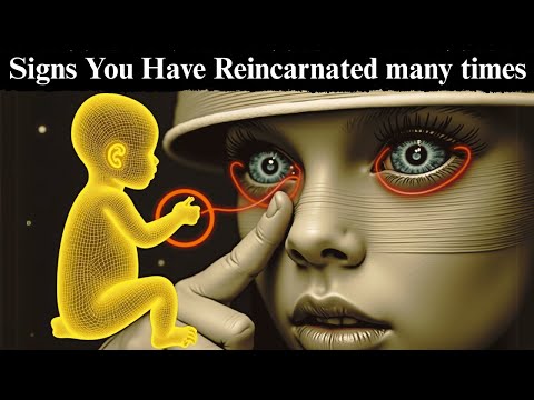 How To Know How Many Lives You Have Lived | 8 Signs Of Reincarnation