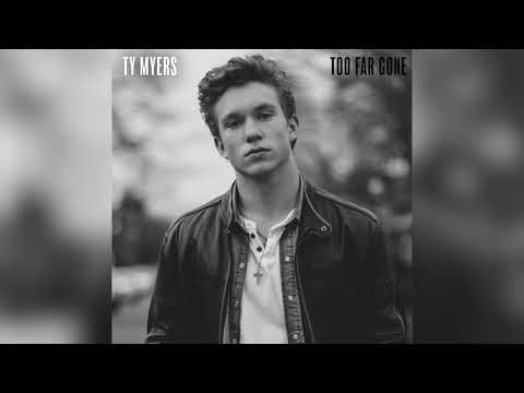 Ty Myers - Too Far Gone (Official Audio)
