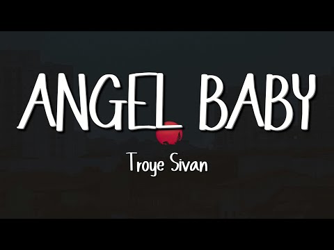 Troye Sivan - Angel Baby (Lyrics)