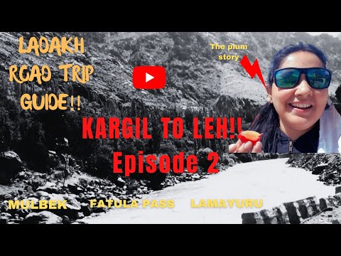 LEH ROAD TRIP 2021!Episode: 2; DAY 2:KARGIL to Leh;Srinagar to leh bycar:KARGIL:Travel Vlog ladakh