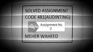 Solved Assignment No 2 code 481 Auditing