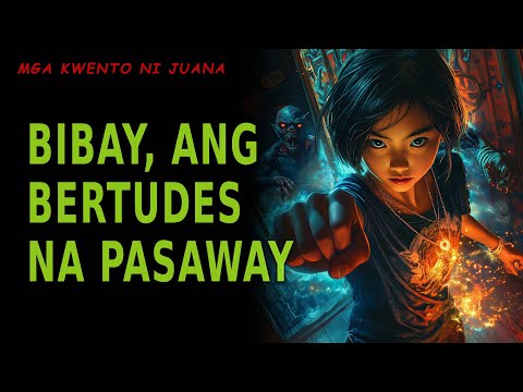 BIBAY, ANG BERTUDES NA PASAWAY | Kwentong Aswang | True Story