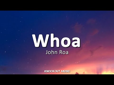 John Roa - Whoa (Lyrics)