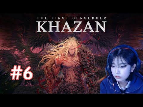 The First Berserker Khazan Gameplay Walkthrough | Part 6